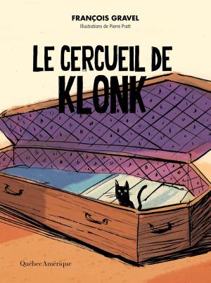Cover of the book Le cercueil de Klonk by Martin Lemay