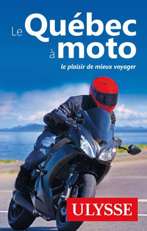 Cover of the book Le Québec à moto by Jérôme Delgado