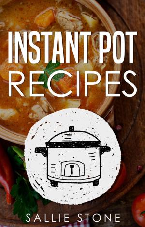 Cover of the book Instant Pot Recipes by Deena Snowden