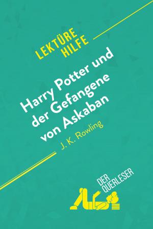 Cover of the book Harry Potter und der Gefangene von Askaban von J .K. Rowling (Lektürehilfe) by der Querleser