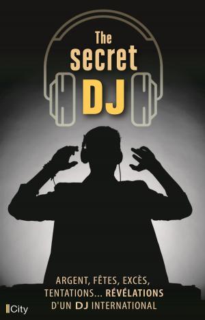 Cover of the book The secret DJ by Virginie Grimaldi