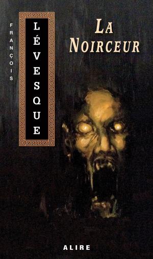 Cover of the book Noirceur (La) by Richard Ste-Marie