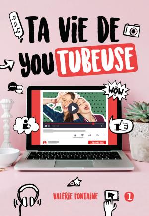 Cover of the book Ta vie de youtubeuse by Catherine Girard-Audet