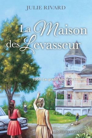 Cover of the book La maison des Levasseur T.1 by Catherine Bourgault