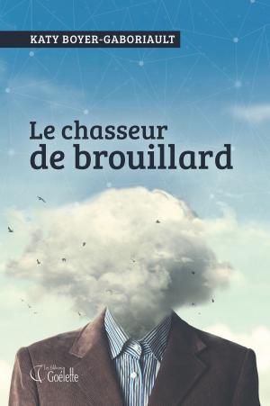 Book cover of Le chasseur de brouillard
