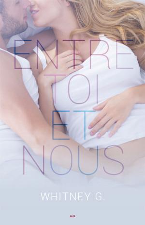 Cover of the book Entre toi et nous by Vicky Dreiling