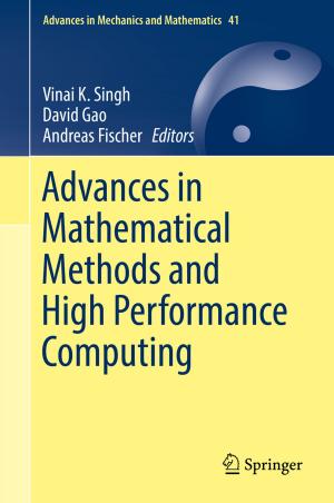Cover of the book Advances in Mathematical Methods and High Performance Computing by Mostafa Morsy, Samiha A. H. Ouda, Abd El-Hafeez Zohry