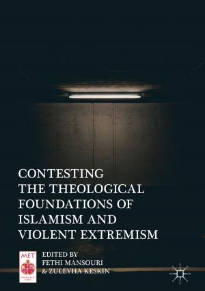 Cover of the book Contesting the Theological Foundations of Islamism and Violent Extremism by Helen Kingstone