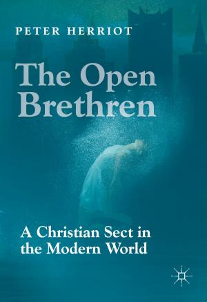 Cover of the book The Open Brethren: A Christian Sect in the Modern World by Paul Rogers