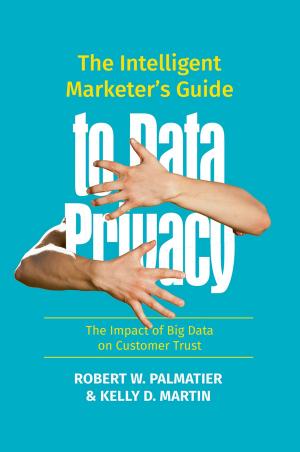 Book cover of The Intelligent Marketer’s Guide to Data Privacy