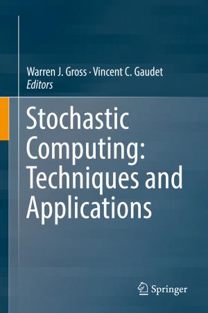 Cover of the book Stochastic Computing: Techniques and Applications by Graeme Proudler, Liqun Chen, Chris Dalton