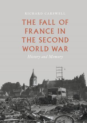 Cover of the book The Fall of France in the Second World War by Claudio Vita-Finzi