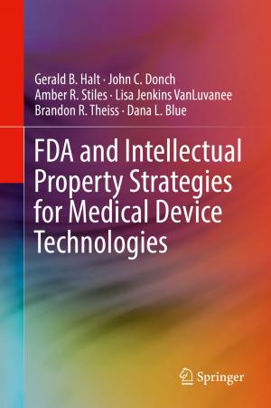 Cover of the book FDA and Intellectual Property Strategies for Medical Device Technologies by Timothy G. Feeman