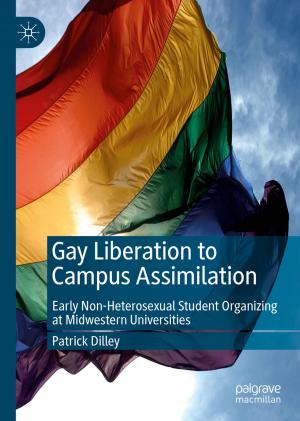 Cover of the book Gay Liberation to Campus Assimilation by Roshan K. Thomas, Frank J. Stech, Kristin E. Heckman, Ben Schmoker, Alexander W. Tsow