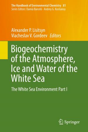 Cover of the book Biogeochemistry of the Atmosphere, Ice and Water of the White Sea by Vladimir Protopopov