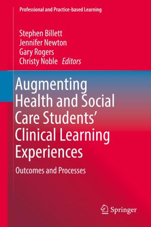 Cover of the book Augmenting Health and Social Care Students’ Clinical Learning Experiences by Wei Lu, Ying Fu