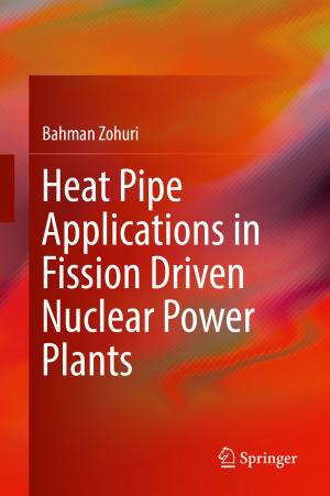 Cover of the book Heat Pipe Applications in Fission Driven Nuclear Power Plants by Amanda Guillán