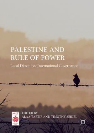 Cover of the book Palestine and Rule of Power by Ashkan Aleali, Paulo Shakarian, Abhivav Bhatnagar, Ruocheng Guo, Elham Shaabani