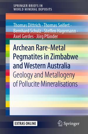 Cover of the book Archean Rare-Metal Pegmatites in Zimbabwe and Western Australia by Max Krott, Michael Böcher