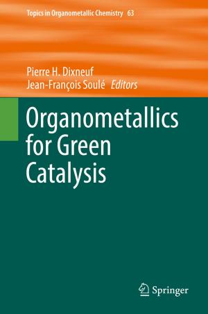 Cover of the book Organometallics for Green Catalysis by Tim Lowes, Amy Gospel, Andrew Griffiths, Jeremy Henning