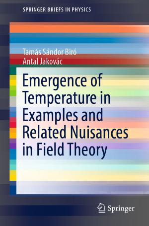 Cover of the book Emergence of Temperature in Examples and Related Nuisances in Field Theory by Saeedeh Parsaeefard, Ahmad Reza Sharafat, Nader Mokari