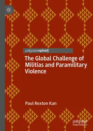 Cover of the book The Global Challenge of Militias and Paramilitary Violence by Arthur Asa Berger
