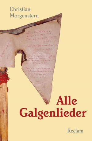 Cover of the book Alle Galgenlieder by Johann Wolfgang Goethe