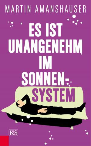 Cover of the book Es ist unangenehm im Sonnensystem by Hannes Etzlstorfer