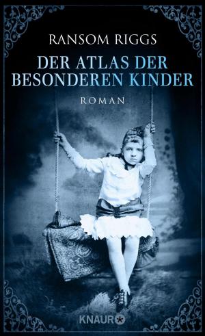 Cover of the book Der Atlas der besonderen Kinder by Daniel Holbe
