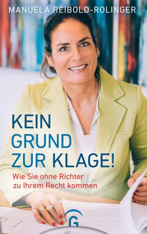 Cover of the book Kein Grund zur Klage! by Gerhard Ulrich, Wiebke Bähnk, Melanie Beiner, Andreas Brummer, Heiko Franke, Vereinigte Evangelisch-Lutherische