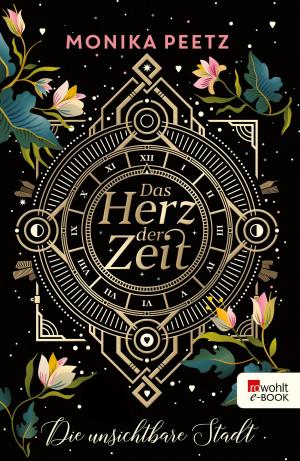 Cover of Das Herz der Zeit: Die unsichtbare Stadt