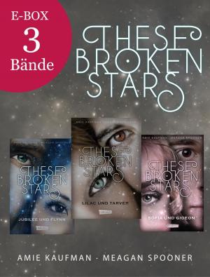 Cover of the book These Broken Stars: Alle drei Bände der Bestseller-Serie in einer E-Box! by Horst Rieck, Kai Hermann, Christiane F.