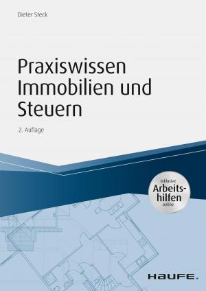 Cover of the book Praxiswissen Immobilien und Steuern, inkl. Arbeitshilfen online by Jörg Zeyringer