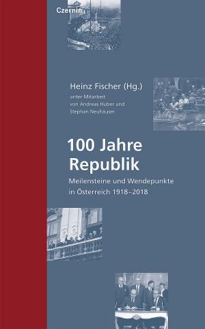 Cover of the book 100 Jahre Republik by Dirk Stermann