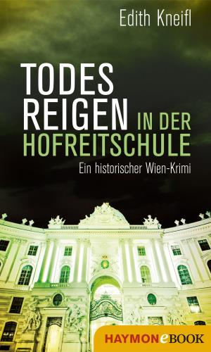 Cover of the book Todesreigen in der Hofreitschule by Franz Tumler, Barbara Hoiß