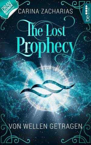 Cover of the book The Lost Prophecy - Von Wellen getragen by Catherine Stine