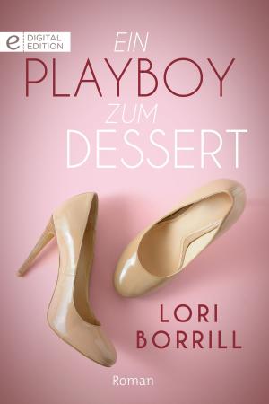 Cover of the book Ein Playboy zum Dessert by Paula Roe