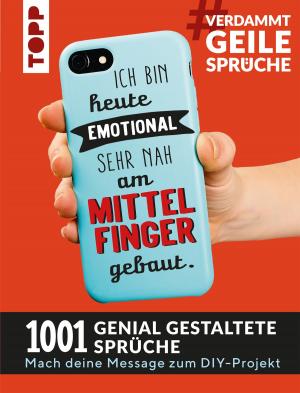 Cover of the book #VerdammtGeileSprüche. Ich bin heute emotional sehr nah am Mittelfinger gebaut by Beate Hilbig, Eveline Hetty-Burkart, Esther Konrad