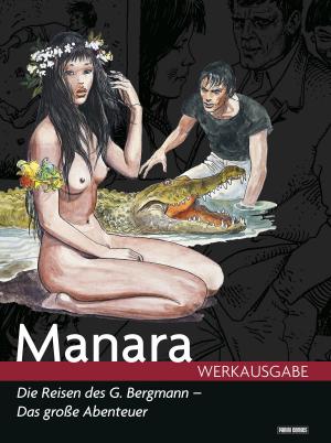 Cover of the book Milo Manara Werkausgabe - Die Reisen des G. Bergmann - das große Abenteuer by Winter Morgan