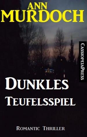 bigCover of the book Dunkles Teufelsspiel: Romantic Thriller by 