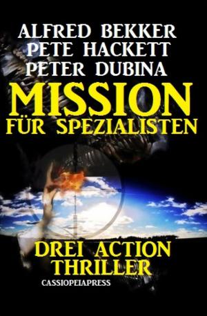 Cover of the book Mission für Spezialisten: Drei Action Thriller by Madame Missou
