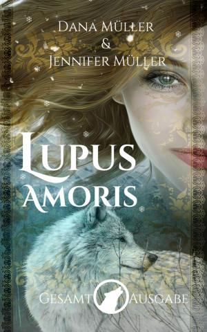 Cover of the book Lupus Amoris Gesamtausgabe by Alfred Bekker, Anna Martach, Dieter Adam