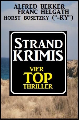 Cover of the book Strand-Krimis: Vier Top Thriller by Ronald M. Hahn