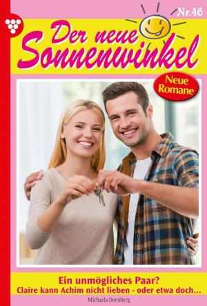 Cover of the book Der neue Sonnenwinkel 46 – Familienroman by Michaela Dornberg