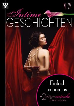 Cover of the book Intime Geschichten 24 – Erotikroman by Susanne Svanberg