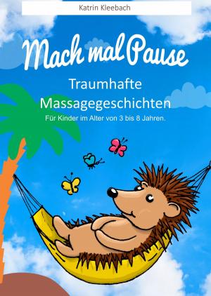 Cover of the book Mach mal Pause - Traumhafte Massagegeschichten by Udo Michaelis