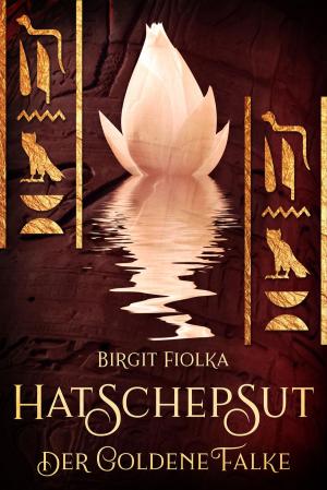Cover of the book Hatschepsut. Der goldene Falke by Alexandra Müller-Ihrig