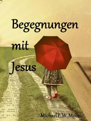 Cover of the book Begegnungen mit Jesus by Gordon R. Dickson