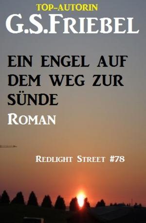 Book cover of Ein Engel auf dem Weg der Sünde: Redlight Street #78