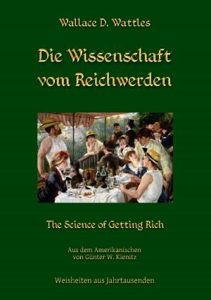 Cover of the book Die Wissenschaft vom Reichwerden by Eduard Preis, Gudrun Nagel-Wiemer, Heidi Axel
